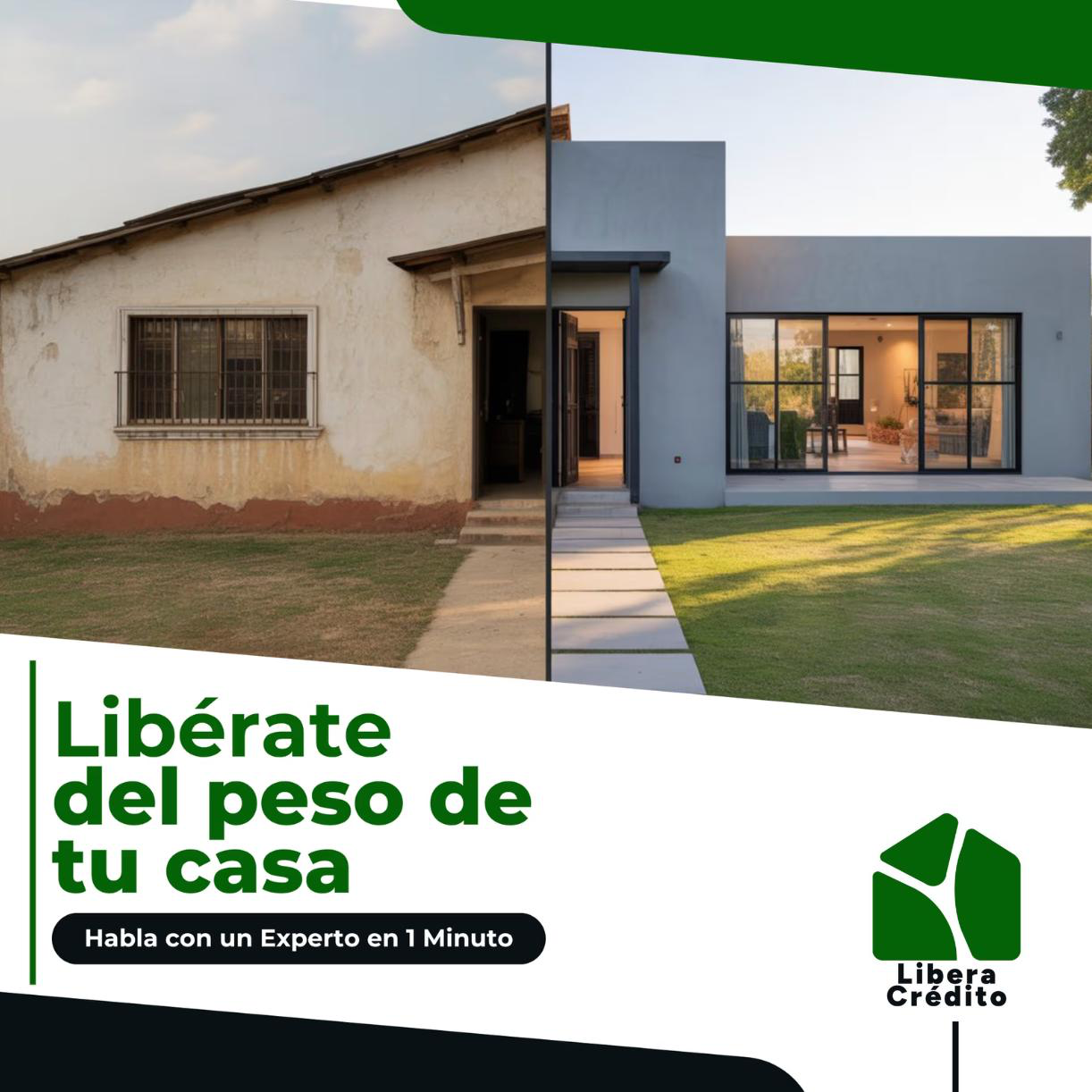 LiberaCréditoDeTuCasa - Transformación de casa abandonada a casa moderna